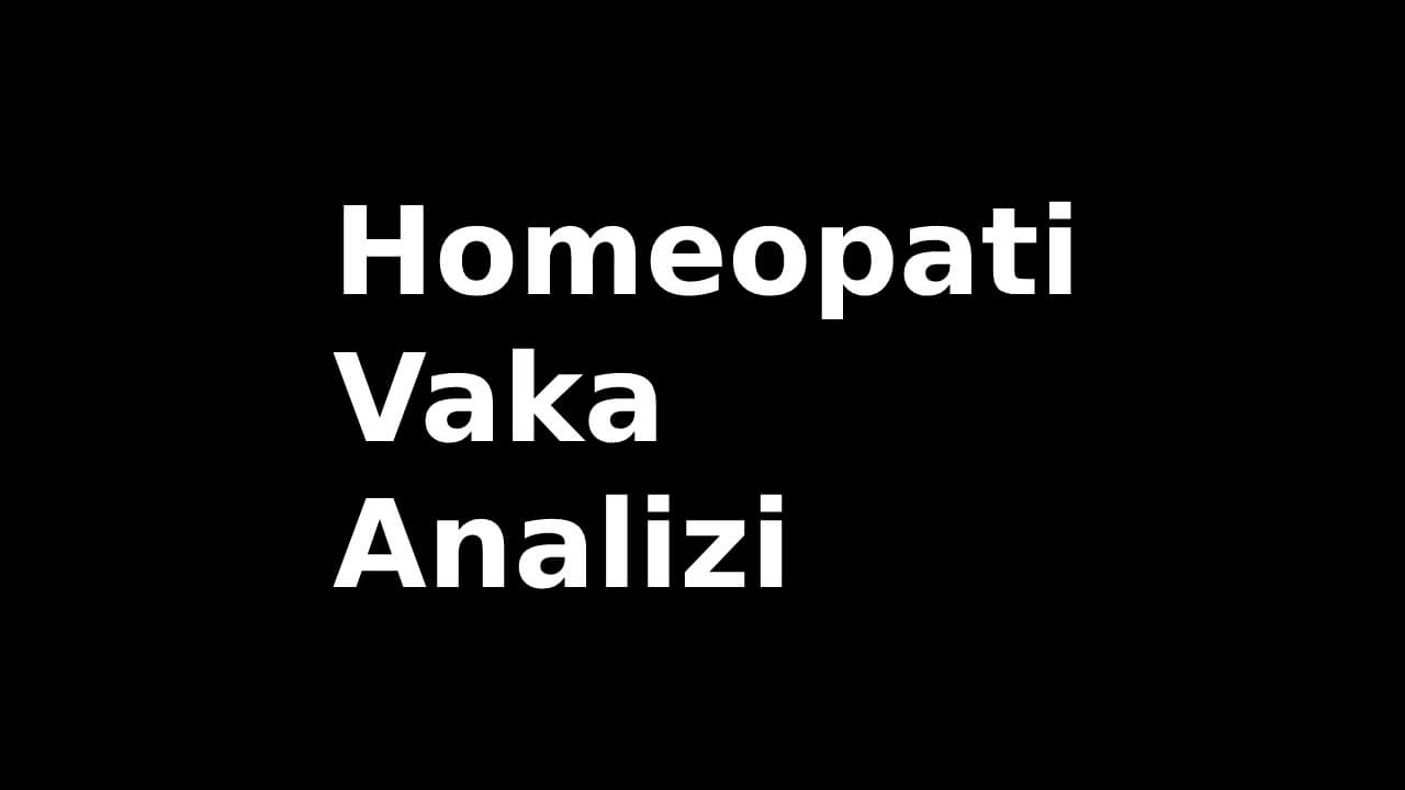 Homeopati Vaka Analizi